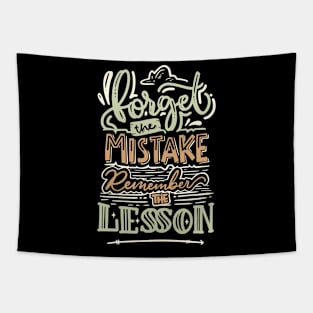 Forget the Mistake Remember the Lesson Tapestry