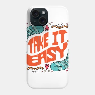 Take it easy Phone Case