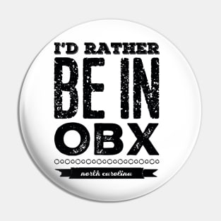 I'd rather be in OBX Outer Banks North Carolina Cute Vacation Holiday trip funny saying Pin