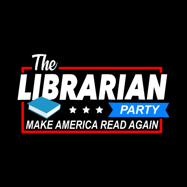 The Librarian Party Make America Again by heryes store