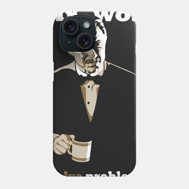 Mr. Wolf - I Solve Problems (Pulp Fiction) Phone Case by ramonagbrl