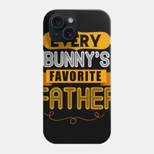 MENS EVERY BUNNYS FAVORITE FATHER SHIRT CUTE EASTER GIFT Phone Case