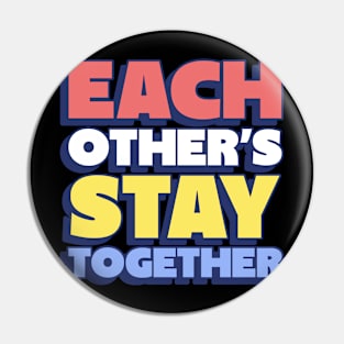 each other's stay together Pin