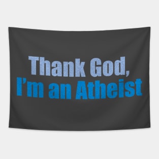 Thank God, I’m an atheist Tapestry