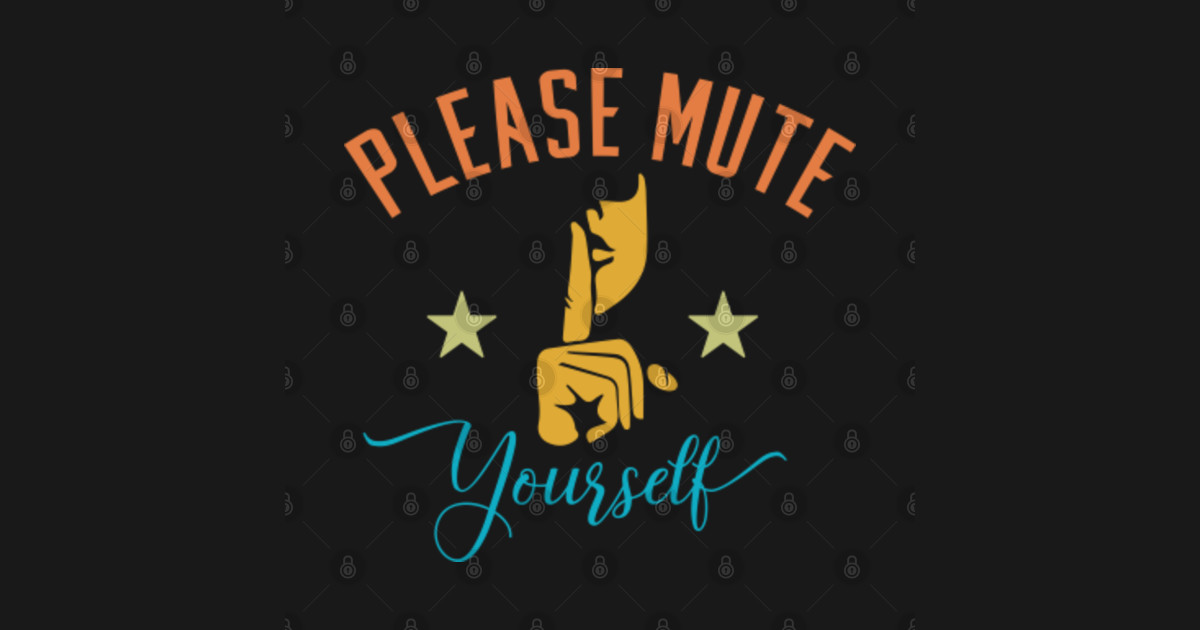 Please Mute Yourself design in color TShirt Please Mute Yourself