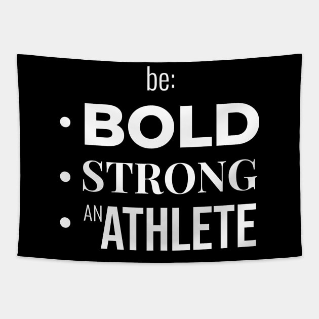 Be BOLD, STRONG, BE AN ATHLETE (DARK BG) | Minimal Text Aesthetic Streetwear Unisex Design for Fitness/Athletes | Shirt, Hoodie, Coffee Mug, Mug, Apparel, Sticker, Gift, Pins, Totes, Magnets, Pillows Tapestry by design by rj.