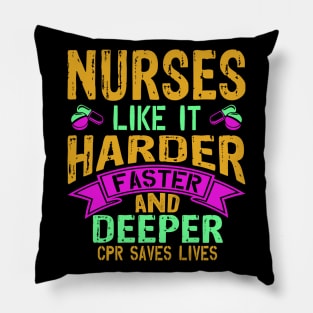 Nurses like it harder faster and deeper Pillow