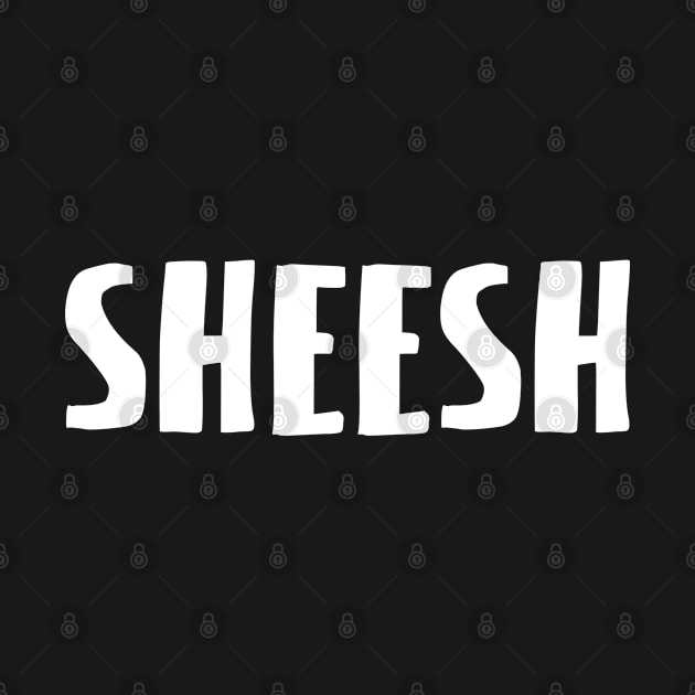 SHEESH by bmron