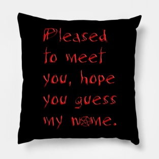 PLEASED TO MEET YOU Pillow