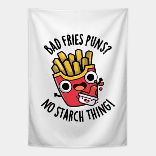 Bad Fries Puns No Starch Thing Funny Food Pun Tapestry