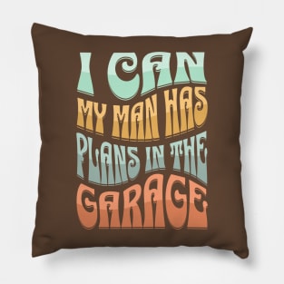 I can, my man has plans in the garage. Pillow