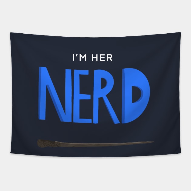 I'm Her Nerd - Wand Tapestry by The Nerd Couple