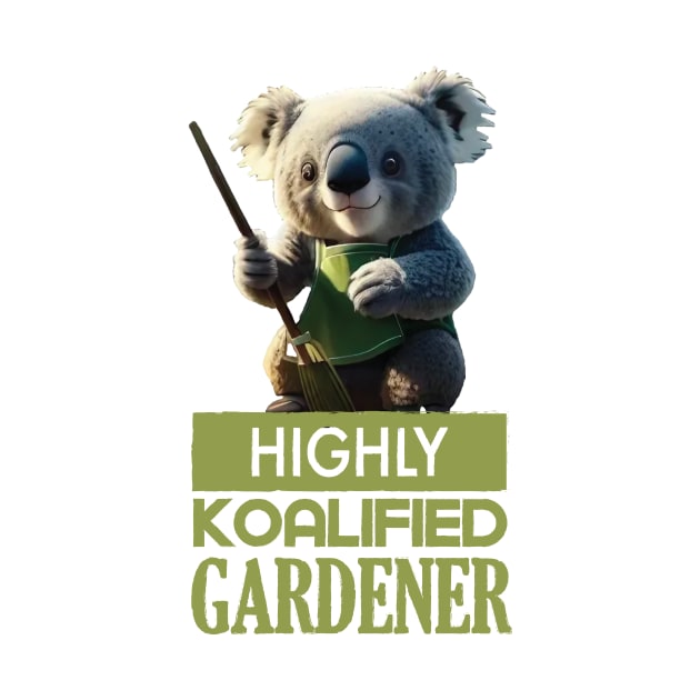 Just a Highly Koalified Gardener Koala by Dmytro