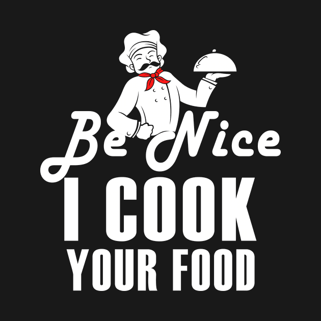 Sous Chef Be Nice I Cook your Foods by paola.illustrations