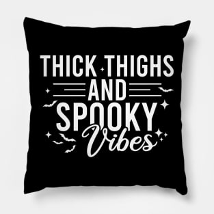 Thick Thighs And Spooky Vibes Pillow