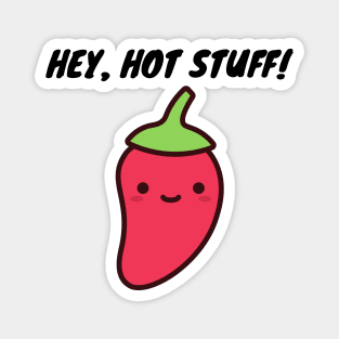 Hey Hot Stuff. Funny Valentines Day Design. Magnet