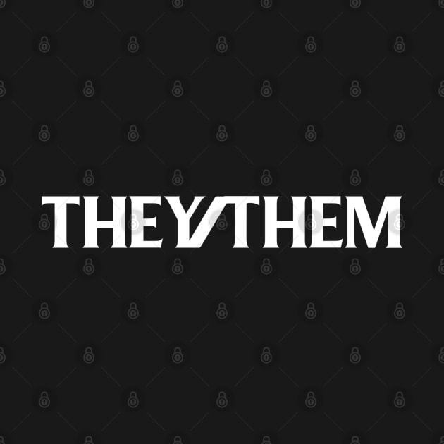 They Them Pronoun by TreetopDigital