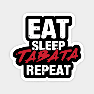 Eat Sleep Tabata Repeat l Hiit Fitness Workout Gym design Magnet