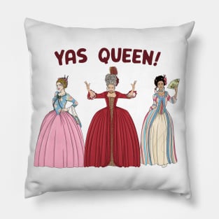 Yas Queen! Pillow