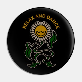 Relax and dance Pin