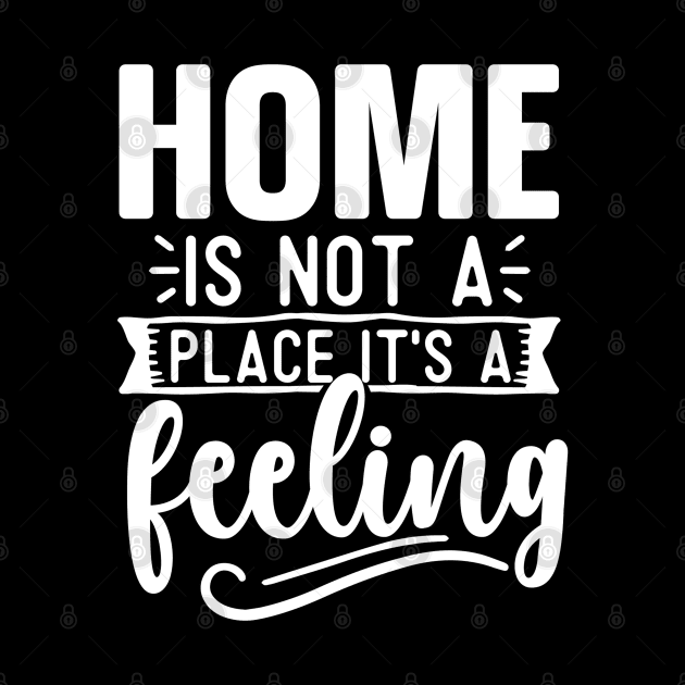 Home Is Not A Place It's A Feeling by Astramaze