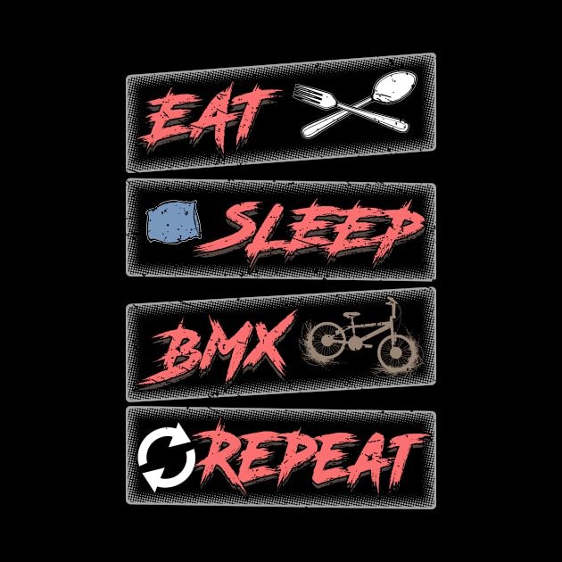 Eat sleep bmx repeat by captainmood