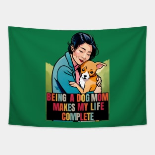 cheeky bb, corgi, dog, cartoon, being a mom makes my life complete, being a dog mom makes my life complete, dog mom, mothers day, puppy, dog lover, corgi lover, pembroke welsh corgi, welsh corgi, corgi mom Tapestry