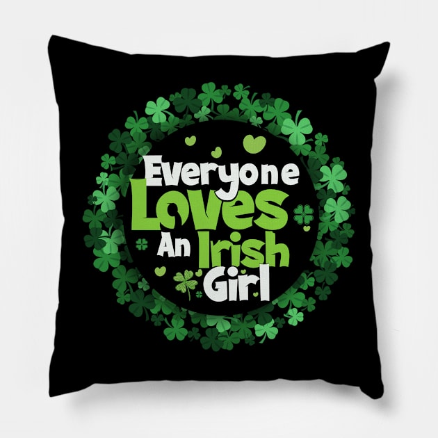 Everyone Love An Irish Girl Pillow by PlayfulPrints