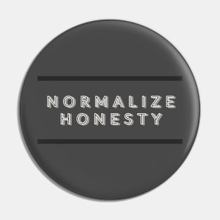 Normalize Honesty Pin