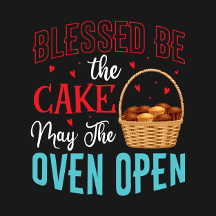 Blessed be the cake may the oven open - a cake decorator design T-Shirt