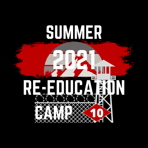 2021 Summer Re-Education Camp District 10 by Fabled Rags 