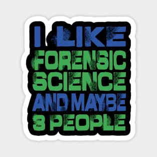 I like Forensic Science and maybe 3 people - Forensic Science Lovers Cap Magnet