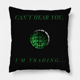 Can't Hear You I'm Trading Pillow