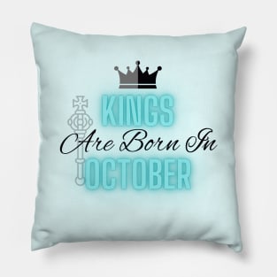 Kings are born in October - Quote Pillow