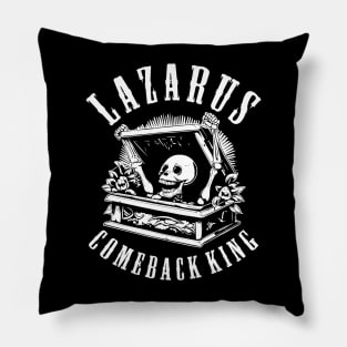 Lazarus the comeback king Pillow