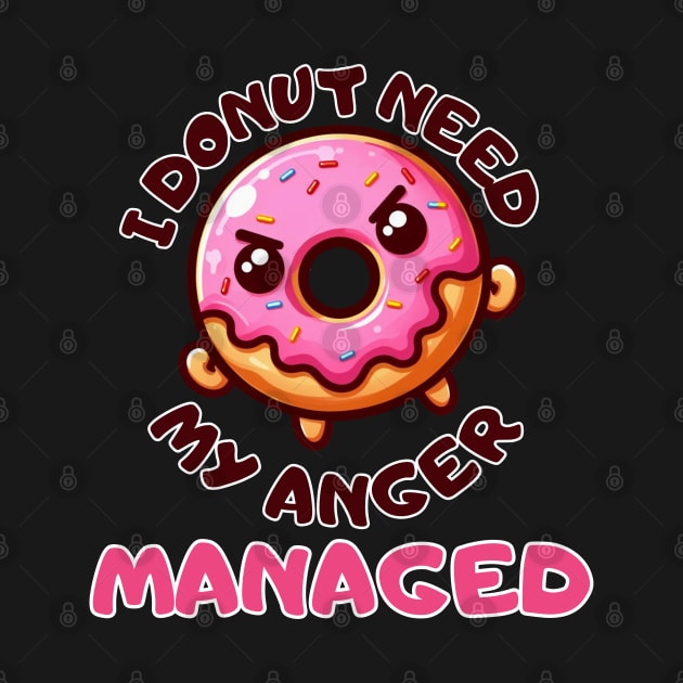 I donut need my Anger managed by Art from the Machine