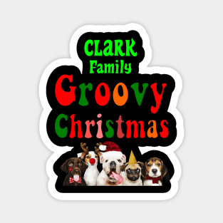 Family Christmas - Groovy Christmas CLARK family, family christmas t shirt, family pjama t shirt Magnet