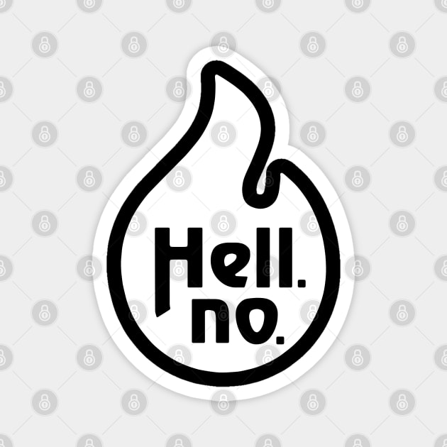 Hell No Magnet by radquoteshirts