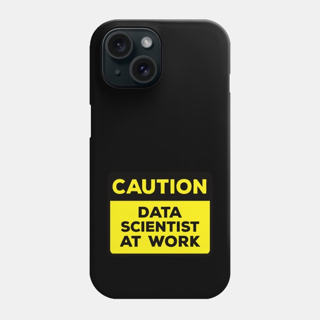 Funny Yellow Road Sign - Caution Data Scientist at Work Phone Case by Software Testing Life