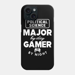 Political Science Major By Day Gamer by night Phone Case