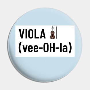 Viola vee-OH-la Pin