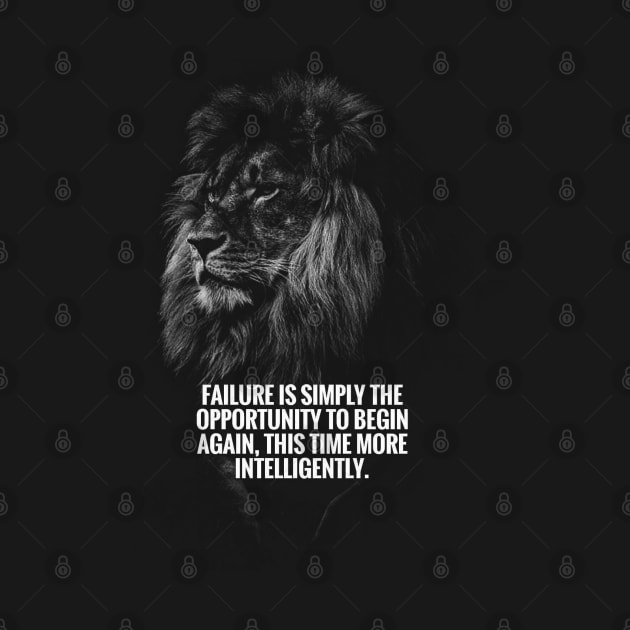 Failure Is Simply The Opportunity To Begin Again This Time More Intelligently by enchantingants