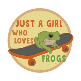 Just a girl who loves frogs T-Shirt