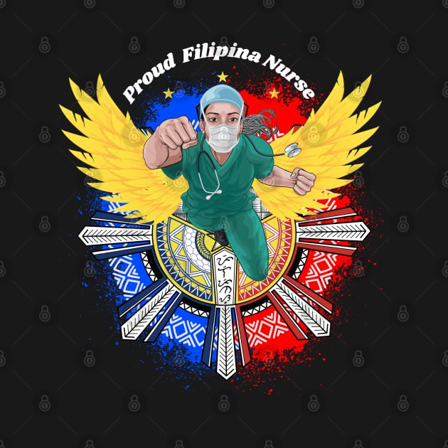 Proud Filipina Nurse / Baybayin word Pilipinas (Philippines) by Pirma Pinas