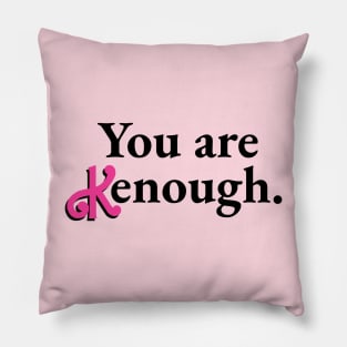 You are Kenough - Tie Dye Pillow