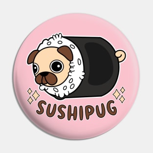 Kawaii Sushi Pug Mashup Funny Dog Lover Pin