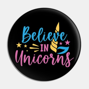 believe în unicorns Pin