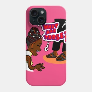 What are those? Phone Case