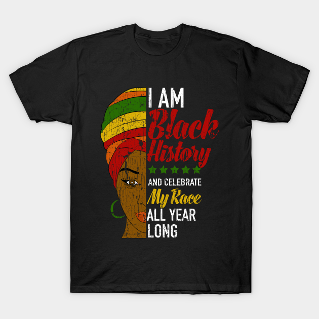 I Am Black History Afrocentric Woman - Black History Month - T-Shirt