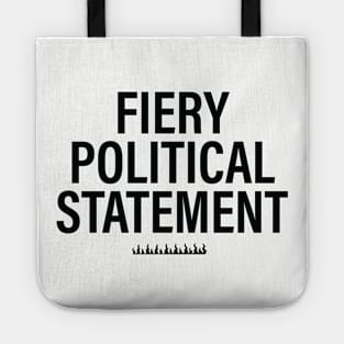 FIERY POLITICAL STATEMENT Tote